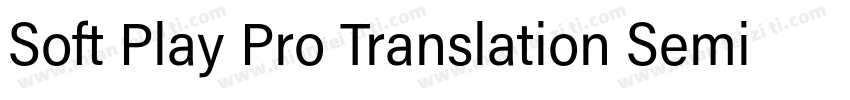 Soft Play Pro Translation Semi Cond字体转换